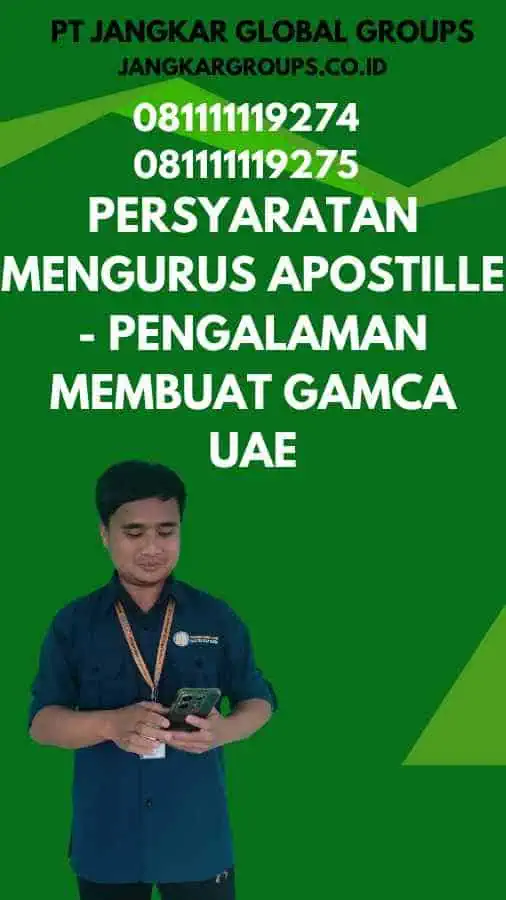 Persyaratan Mengurus Apostille - Pengalaman Membuat Gamca UAE