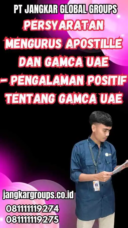 Persyaratan Mengurus Apostille dan Gamca UAE - Pengalaman Positif Tentang Gamca UAE