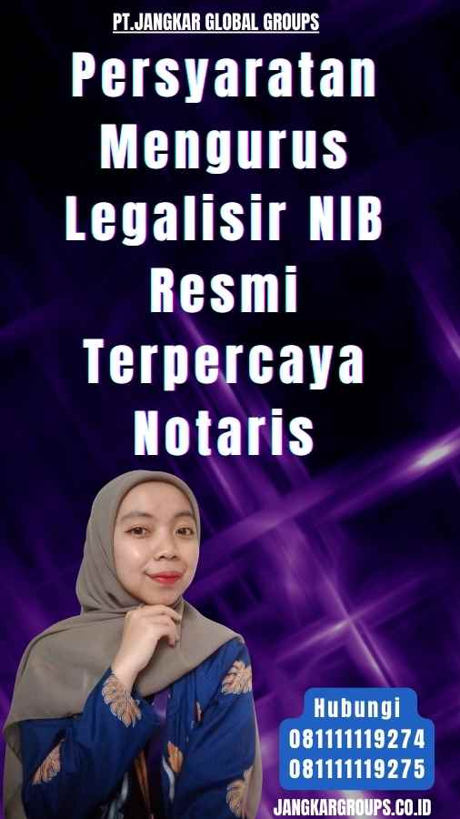 Persyaratan Mengurus Legalisir NIB Resmi Terpercaya Notaris