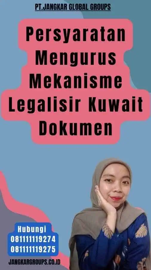 Persyaratan Mengurus Mekanisme Legalisir Kuwait Dokumen