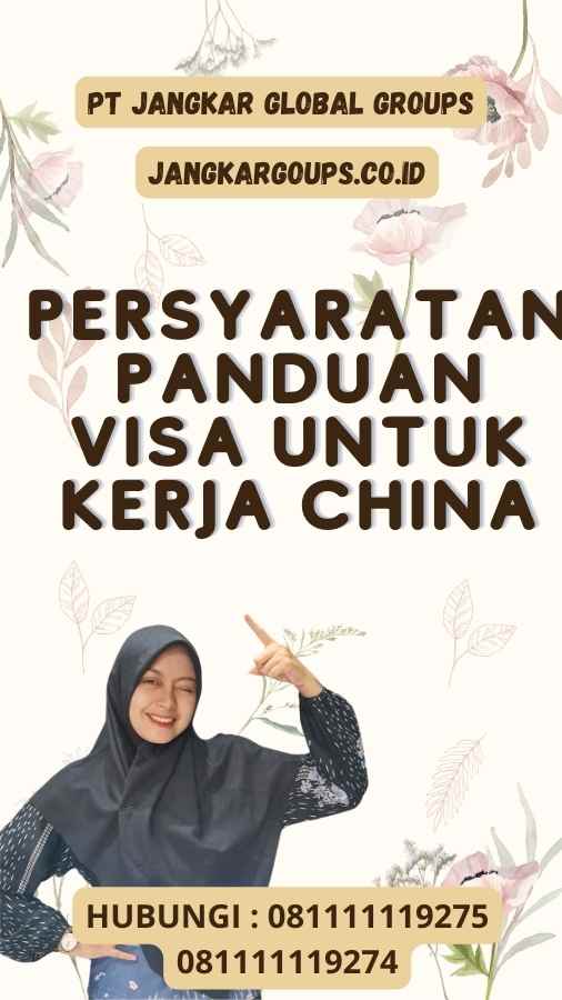 Persyaratan Panduan Visa untuk Kerja China