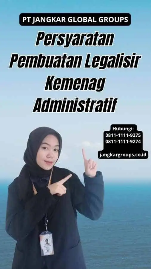 Persyaratan Pembuatan Legalisir Kemenag Administratif