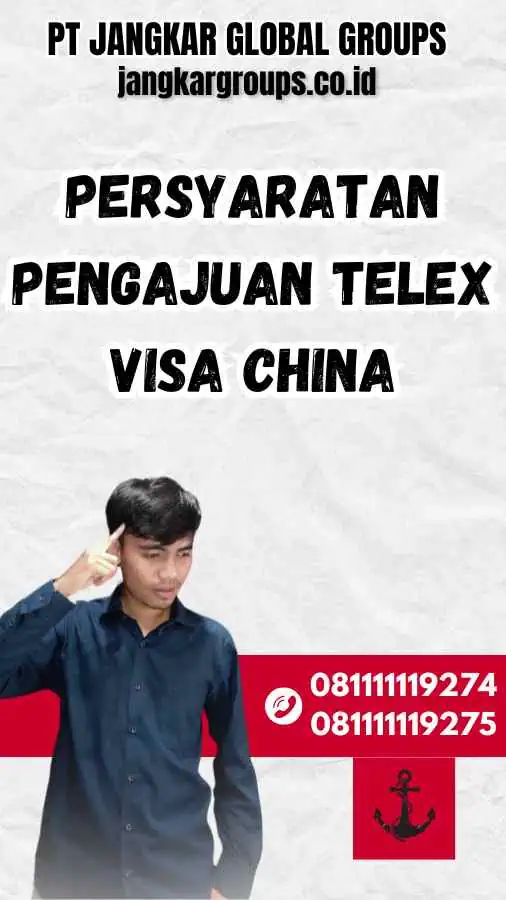 Persyaratan Pengajuan Informasi Dasar Telex Visa China