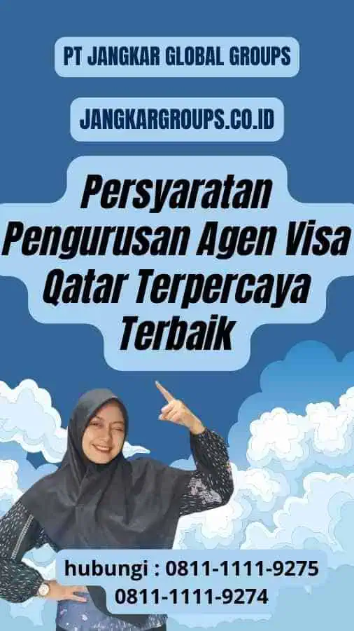 Persyaratan Pengurusan Agen Visa Qatar Terpercaya Terbaik