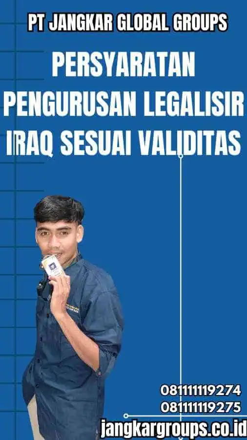 Persyaratan Pengurusan Legalisir Iraq Sesuai Validitas