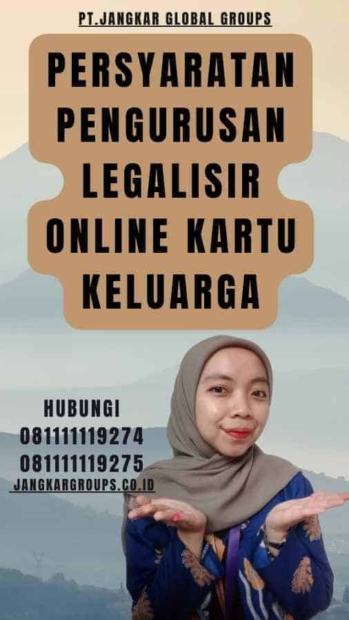 Persyaratan Pengurusan Legalisir online Kartu Keluarga