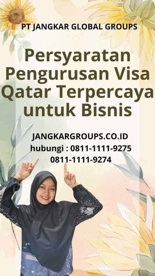 Persyaratan Pengurusan Visa Qatar Terpercaya untuk Bisnis