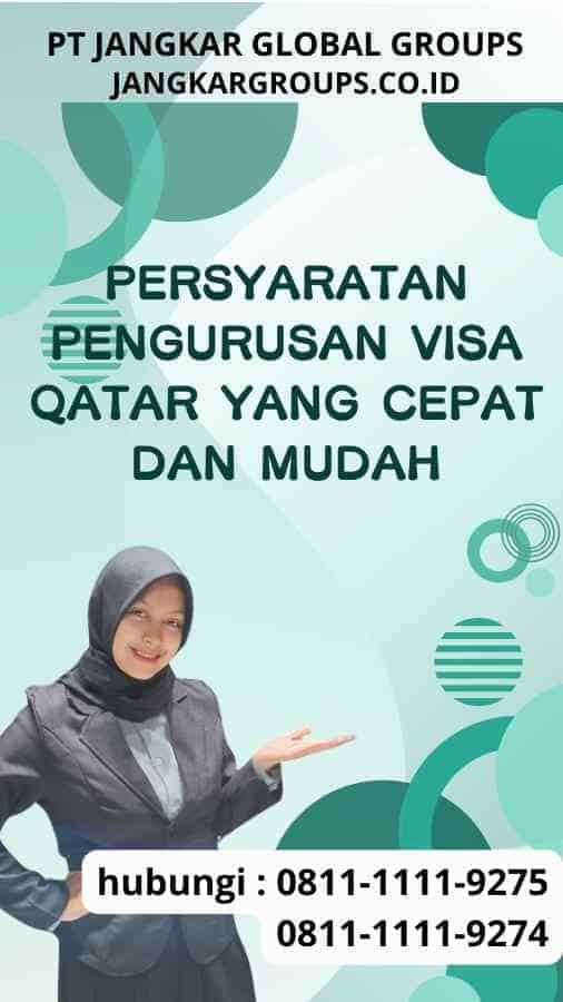 Persyaratan Pengurusan Visa Qatar yang Cepat dan Mudah