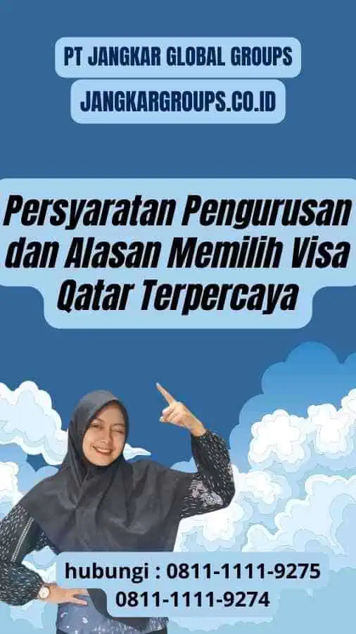 Persyaratan Pengurusan dan Alasan Memilih Visa Qatar Terpercaya