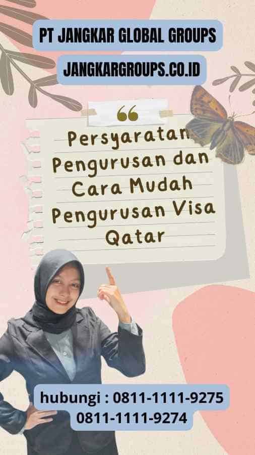 Persyaratan Pengurusan dan Cara Mudah Pengurusan Visa Qatar