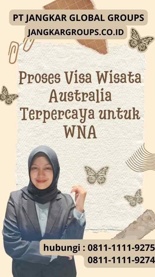 Proses Visa Wisata Australia Terpercaya untuk WNA