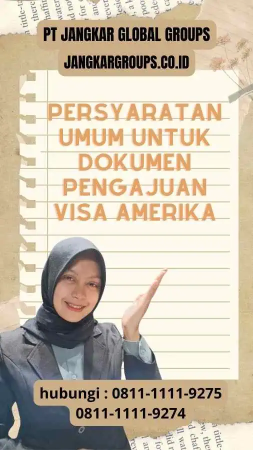 Persyaratan Umum untuk Dokumen Pengajuan Visa Amerika