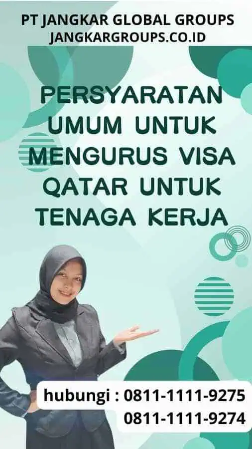 Persyaratan Umum untuk Mengurus Visa Qatar untuk Tenaga Kerja