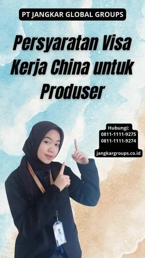 Persyaratan Visa Kerja China untuk Produser