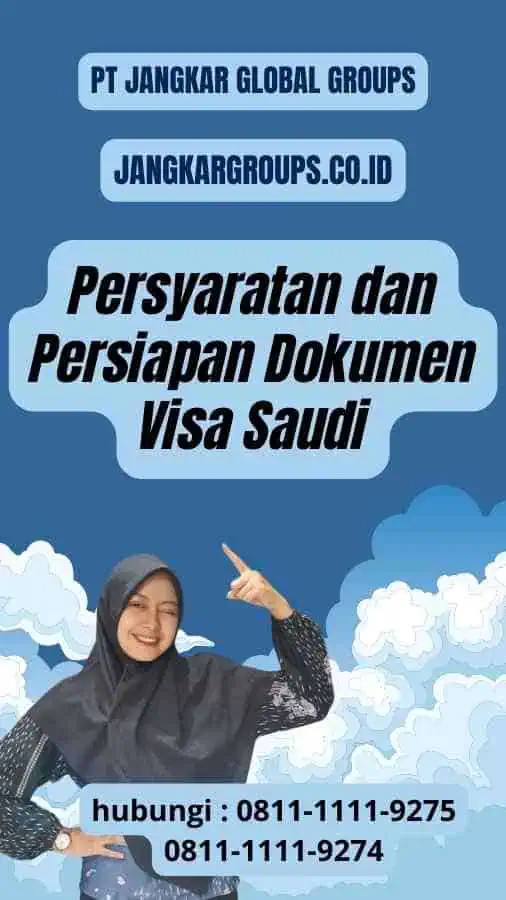 Persyaratan dan Persiapan Dokumen Visa Saudi