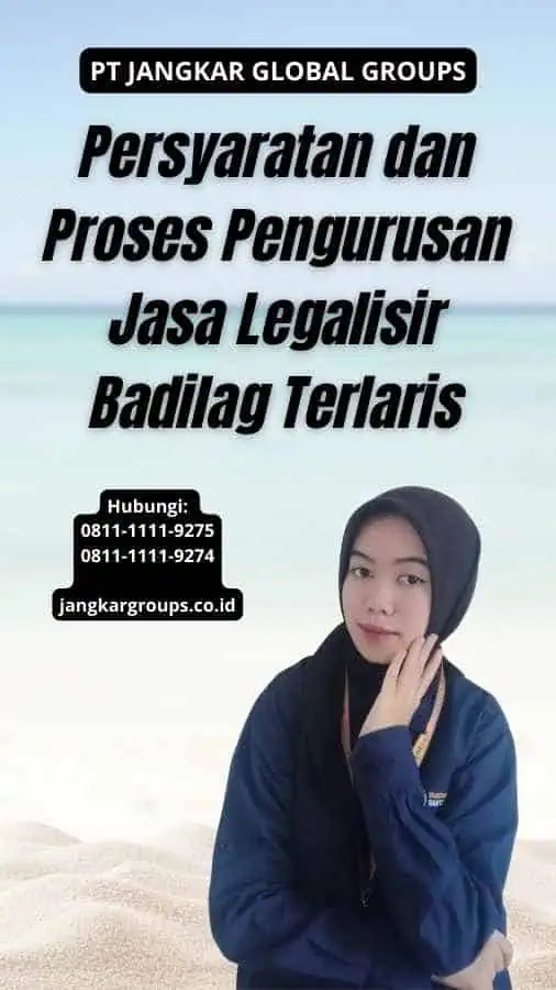 Persyaratan dan Proses Pengurusan Jasa Legalisir Badilag Terlaris