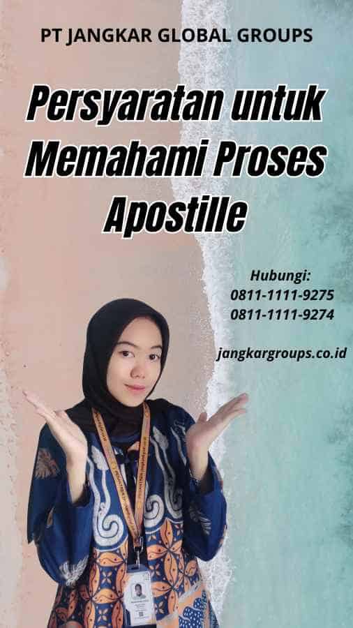 Persyaratan untuk Memahami Proses Apostille