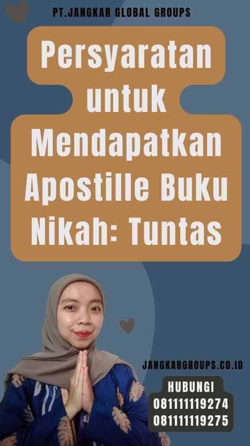 Persyaratan untuk Mendapatkan Apostille Buku Nikah Tuntas
