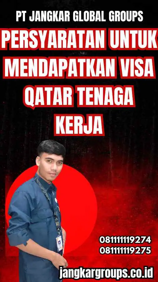 Persyaratan untuk Mendapatkan Visa Qatar Tenaga Kerja