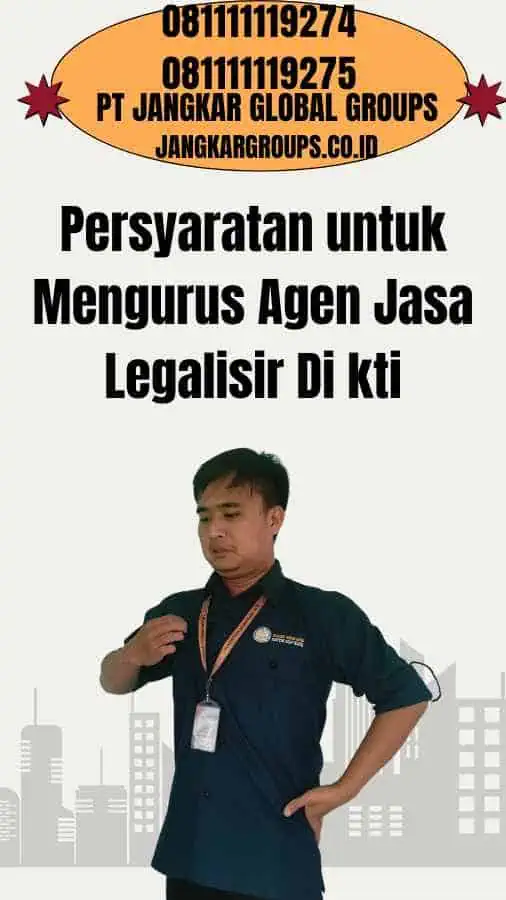 Persyaratan untuk Mengurus Agen Jasa Legalisir Di kti