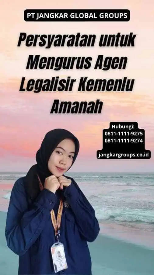 Persyaratan untuk Mengurus Agen Legalisir Kemenlu Amanah