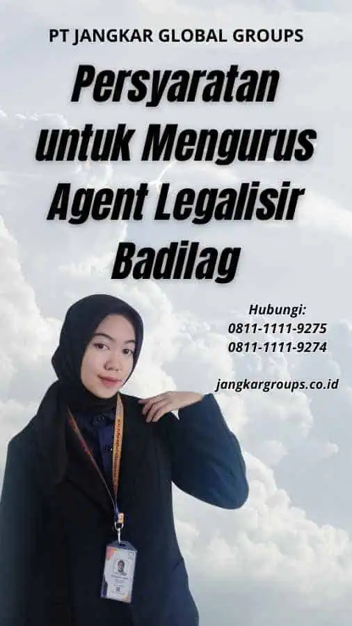 Persyaratan untuk Mengurus Agent Legalisir Badilag