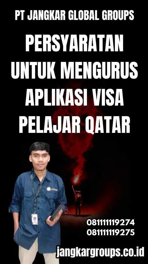 Persyaratan untuk Mengurus Aplikasi Visa Pelajar Qatar