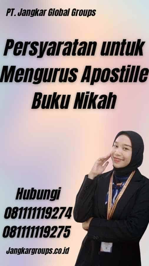 Persyaratan untuk Mengurus Apostille Buku Nikah