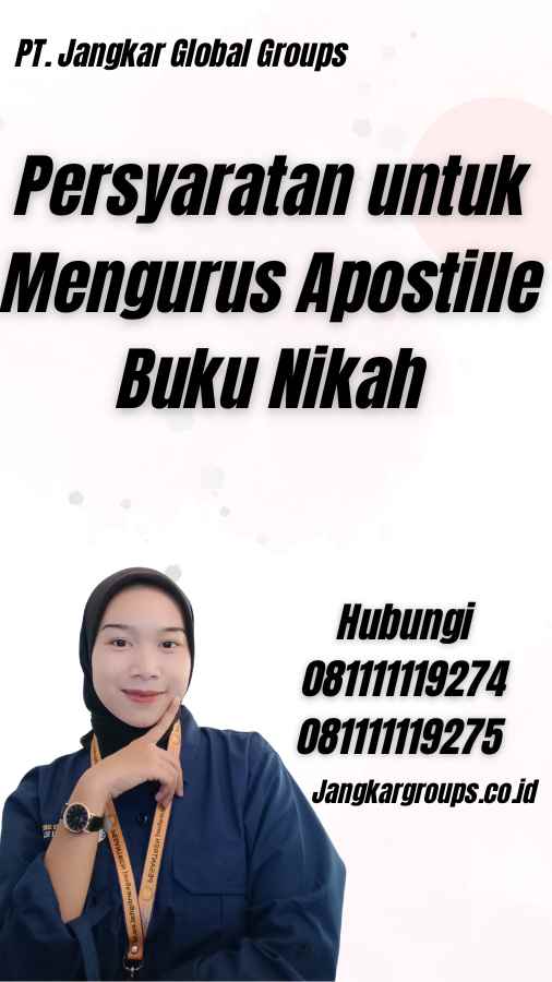 Persyaratan untuk Mengurus Apostille Buku Nikah