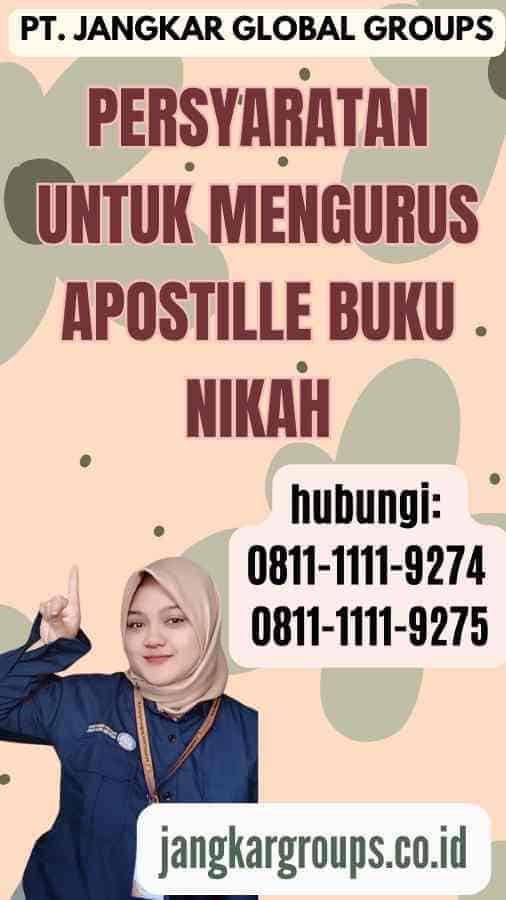 Persyaratan untuk Mengurus Apostille Buku Nikah | Apostille Untuk Buku Nikah Terbaik
