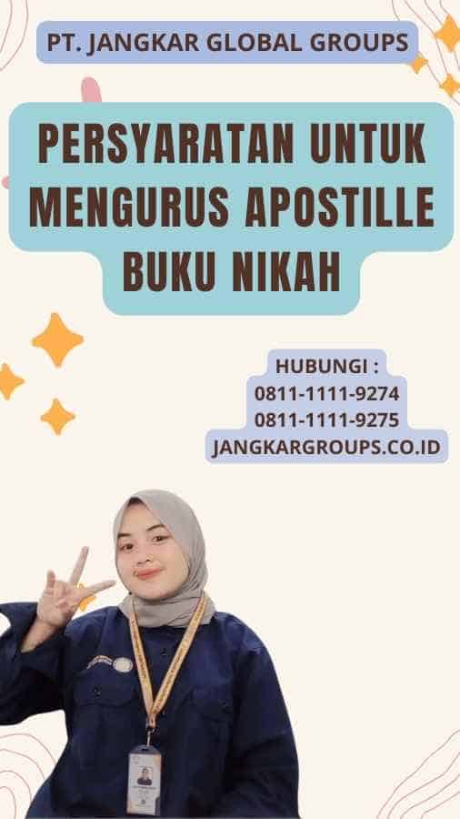 Persyaratan untuk Mengurus Apostille Buku Nikah | Apostille Untuk Buku Nikah Akurat