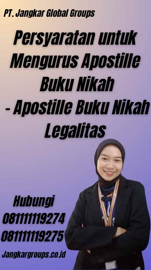 Persyaratan untuk Mengurus Apostille Buku Nikah -Apostille Buku Nikah Legalitas