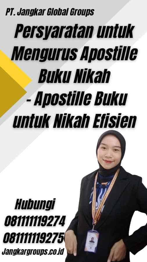Persyaratan untuk Mengurus Apostille Buku Nikah - Apostille Buku untuk Nikah Efisien