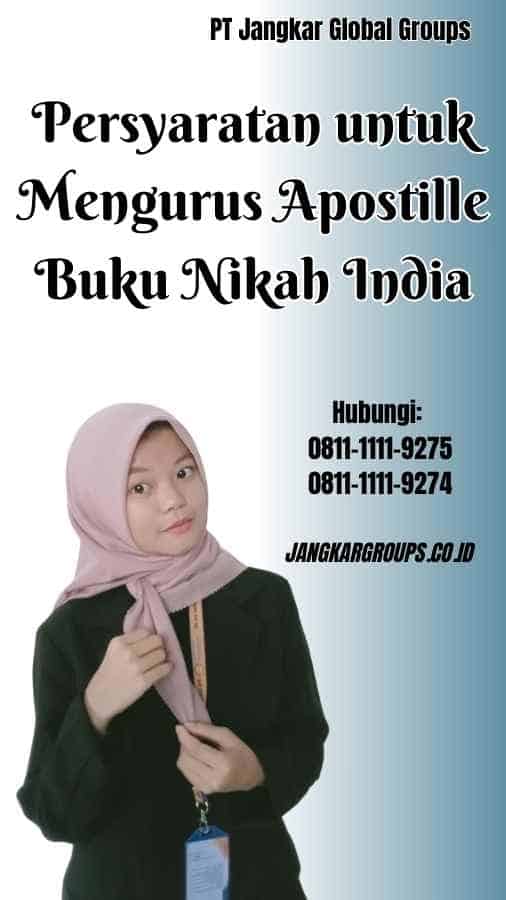 Persyaratan untuk Mengurus Apostille Buku Nikah India