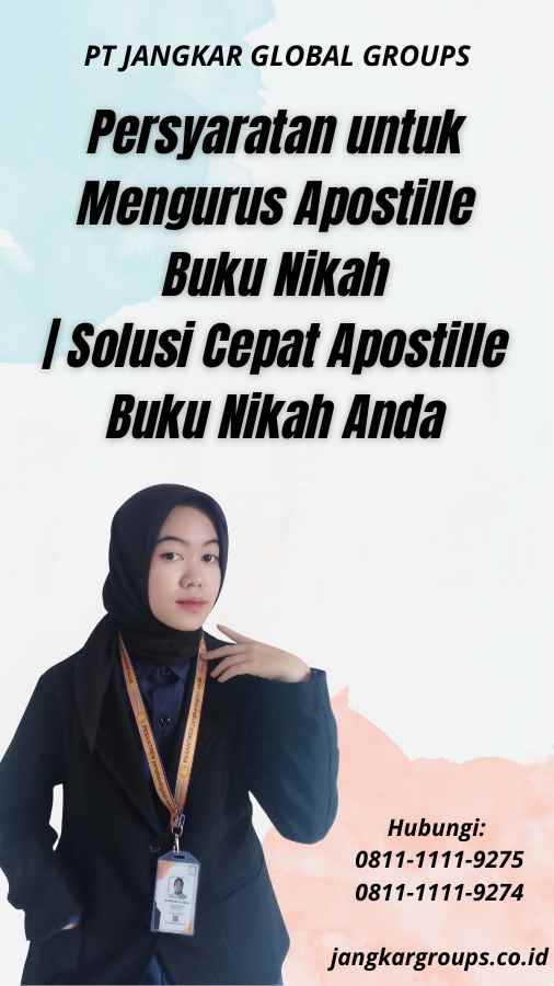 Persyaratan untuk Mengurus Apostille Buku Nikah Solusi Cepat Apostille Buku Nikah Anda