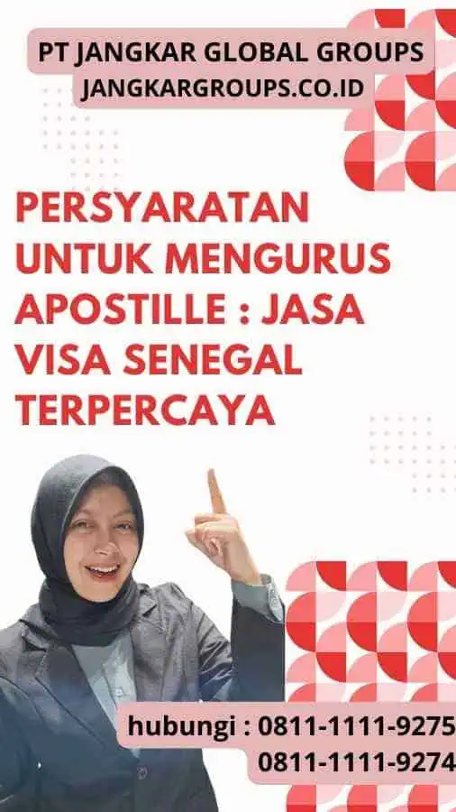 Persyaratan untuk Mengurus Apostille : Jasa Visa Senegal Terpercaya