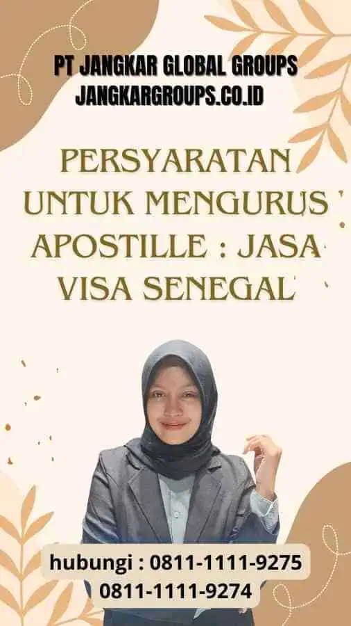 Persyaratan untuk Mengurus Apostille : Jasa Visa Senegal