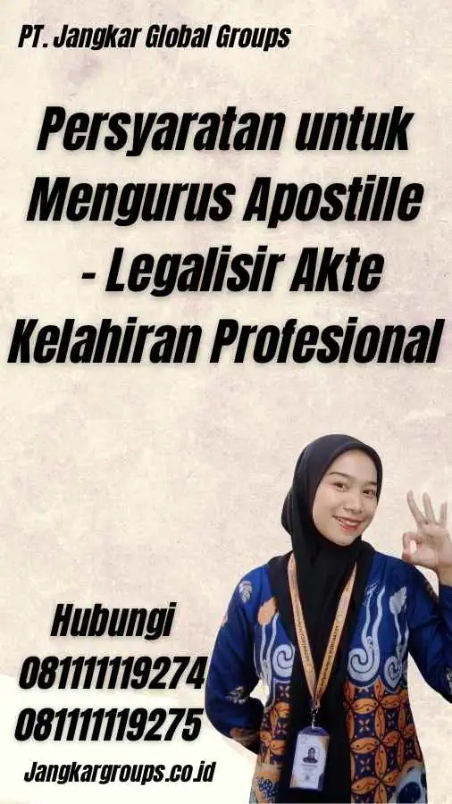 Persyaratan untuk Mengurus Apostille - Legalisir Akte Kelahiran Profesional