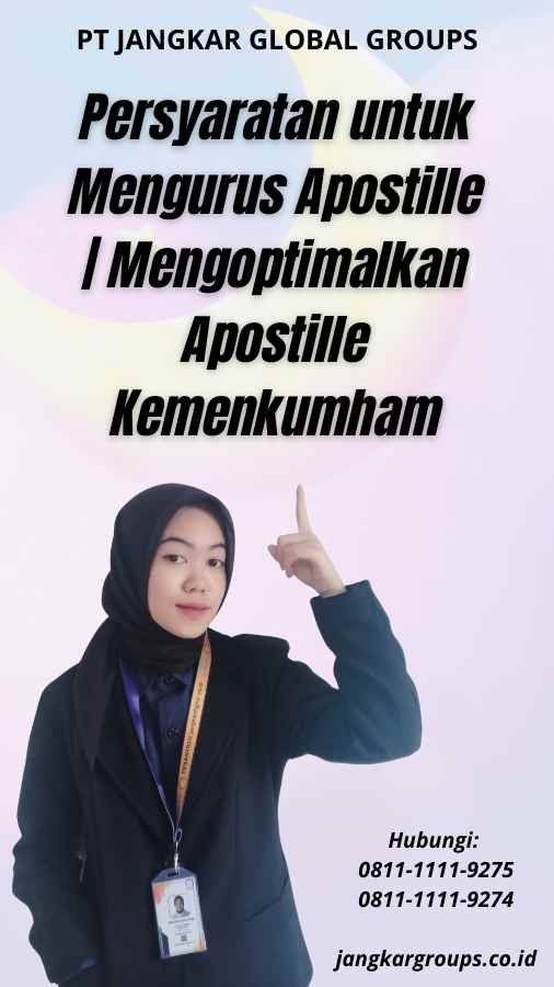 Persyaratan untuk Mengurus Apostille Mengoptimalkan Apostille Kemenkumham