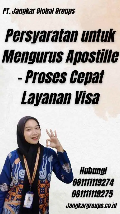 Persyaratan untuk Mengurus Apostille - Proses Cepat Layanan Visa