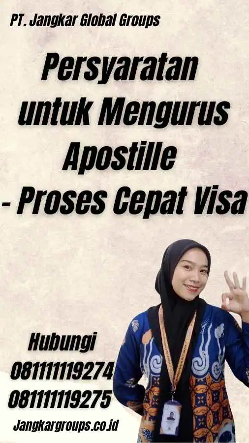 Persyaratan untuk Mengurus Apostille - Proses Cepat Visa