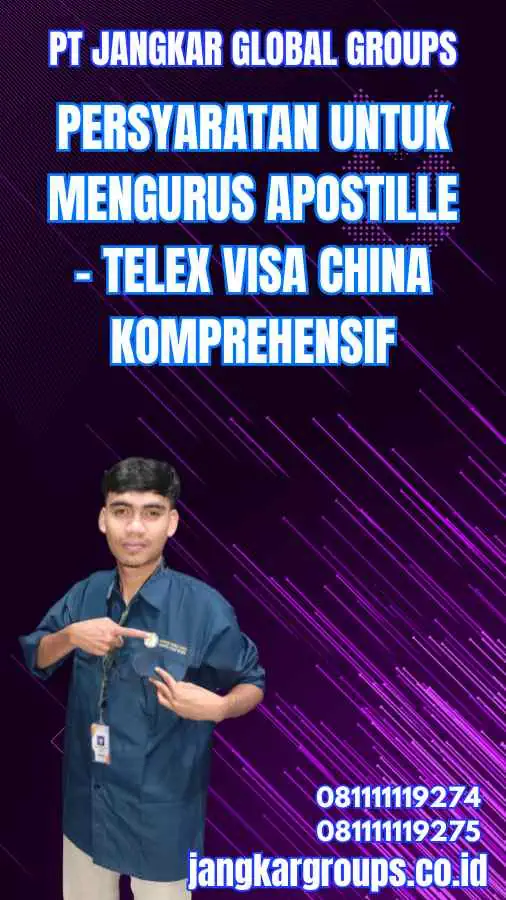 Persyaratan untuk Mengurus Apostille - Telex Visa China Komprehensif