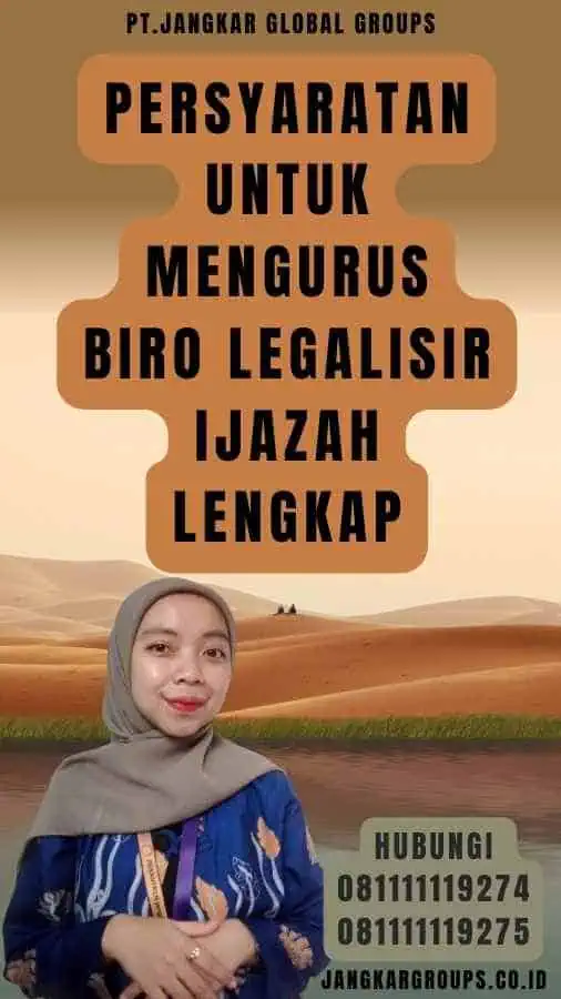 Persyaratan untuk Mengurus Biro legalisir Ijazah Lengkap