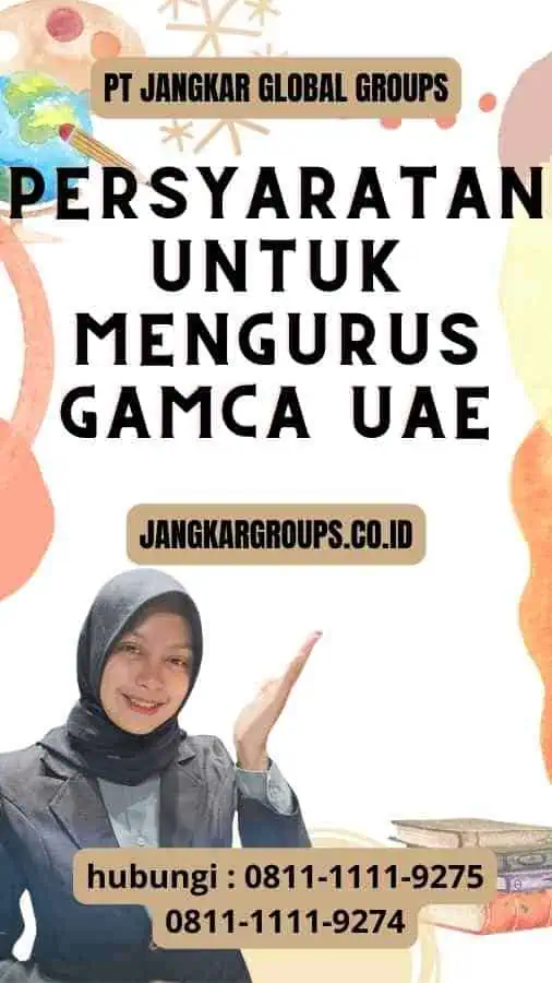 Persyaratan untuk Mengurus Gamca UAE - Cara Mudah dan Terpercaya Memenuhi Persyaratan Gamca UAE