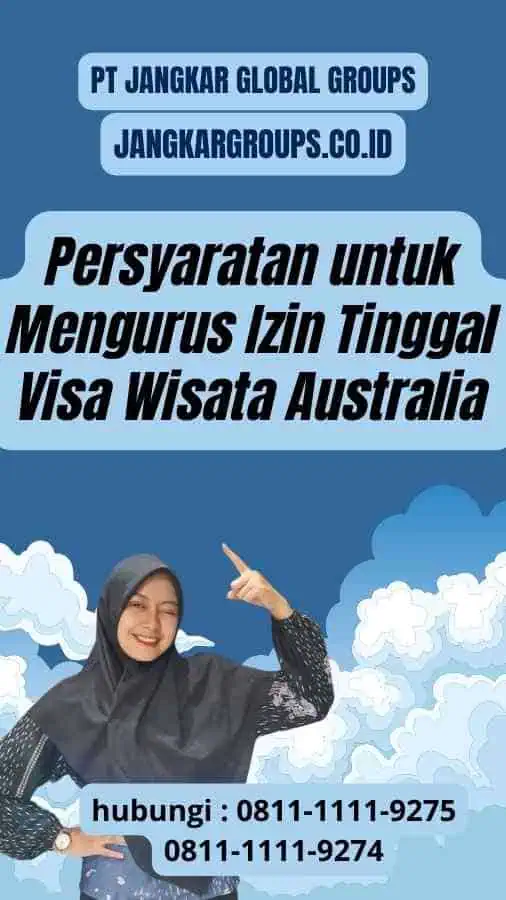 Persyaratan untuk Mengurus Izin Tinggal Visa Wisata Australia