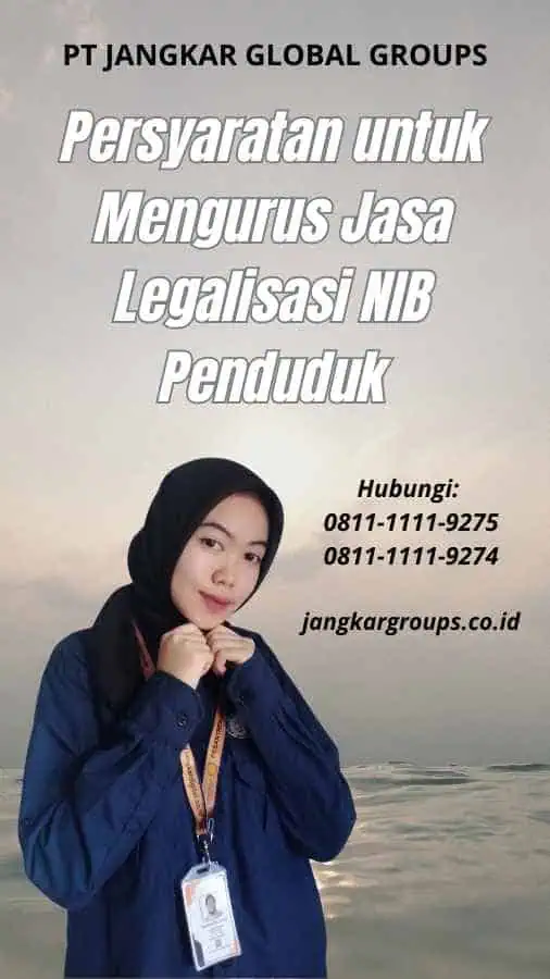 Persyaratan untuk Mengurus Jasa Legalisasi NIB Penduduk