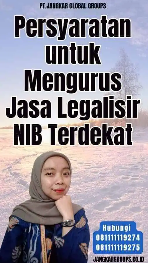 Persyaratan untuk Mengurus Jasa Legalisir NIB Terdekat