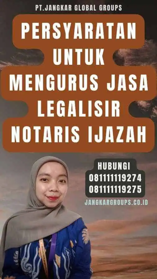 Persyaratan untuk Mengurus Jasa Legalisir notaris Ijazah