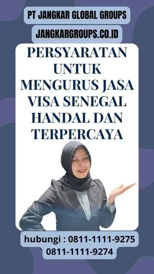 Persyaratan untuk Mengurus Jasa Visa Senegal Handal dan Terpercaya