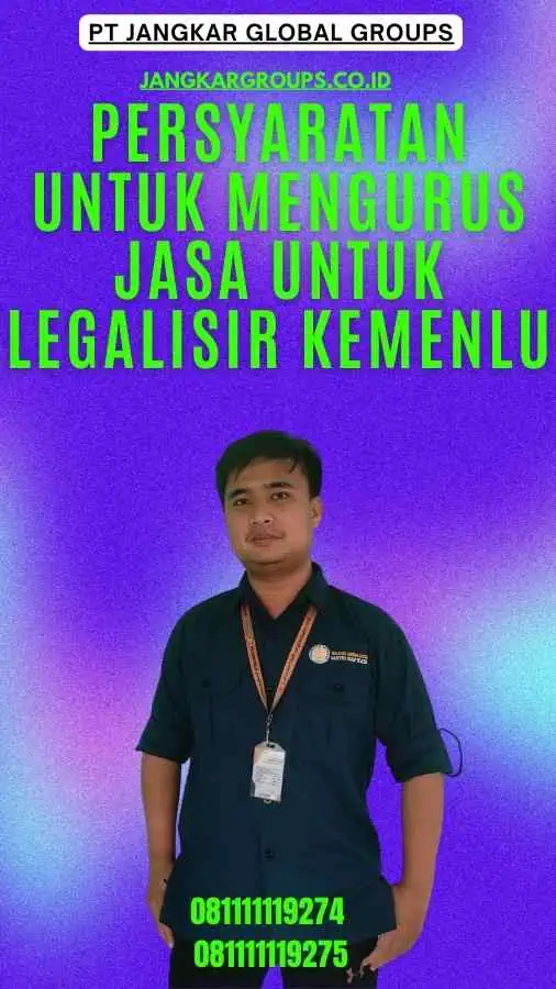 Persyaratan untuk Mengurus Jasa untuk Legalisir Kemenlu